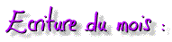 Ecriture du mois
